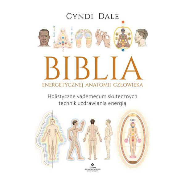 Biblia energetycznej anatomii człowieka - Cyndii Dale