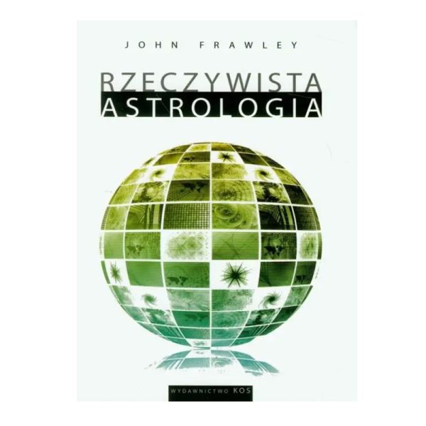 Rzeczywista Astrologia - John Frawley