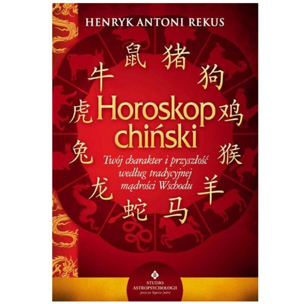 Horoskop chiński - Henryk Rekus