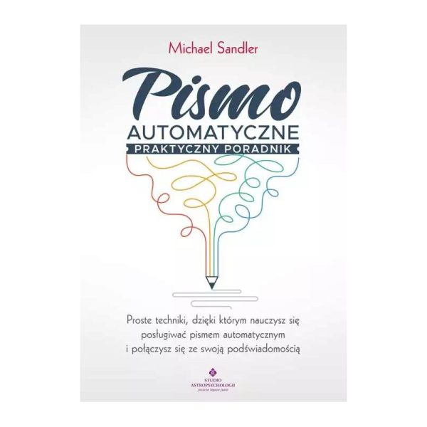 Pismo Automatyczne - Praktyczny Poradnik - Michael Sandler