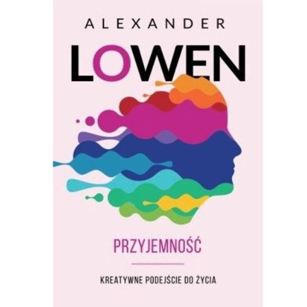 Przyjemność - Alexander Lowen