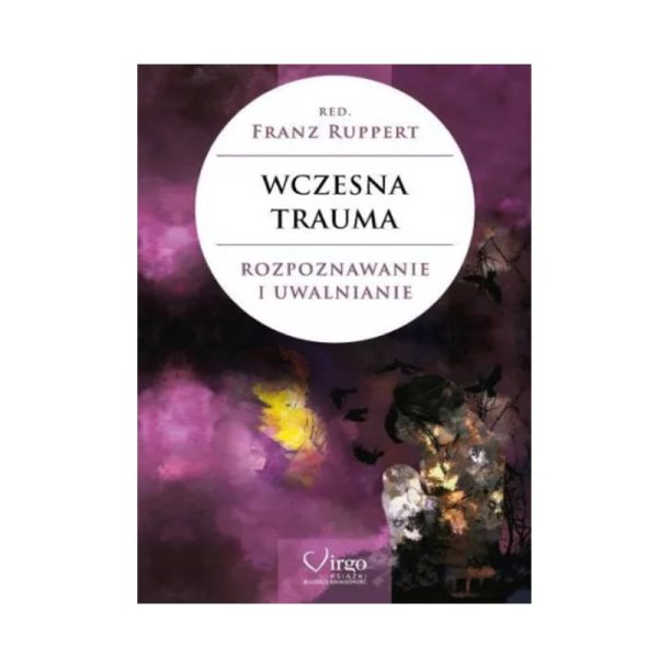 Wczesna Trauma - Franz Ruppert