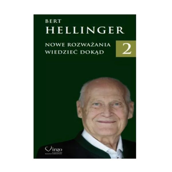 Nowe Rozważania 2 - Wiedzieć dokąd - Bert Hellinger
