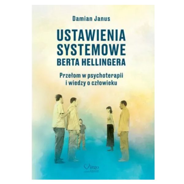 Ustawienia systemowe Berta Hellingera - Damian Janus