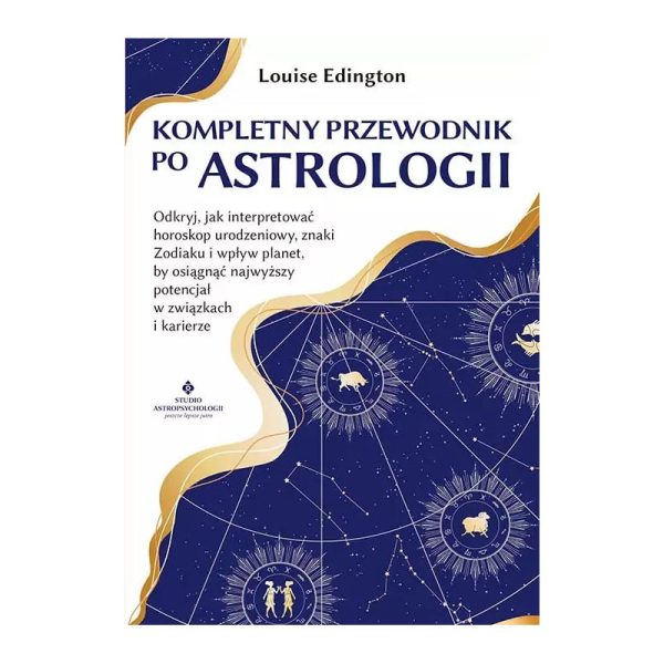 Kompletny Przewodnik po Astrologii - Louise Edington