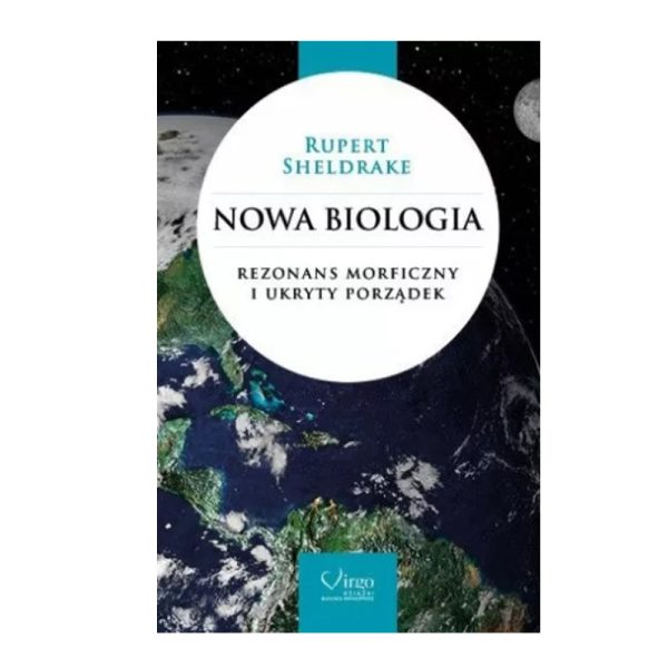 Nowa Biologia - Rupert Sheldrake