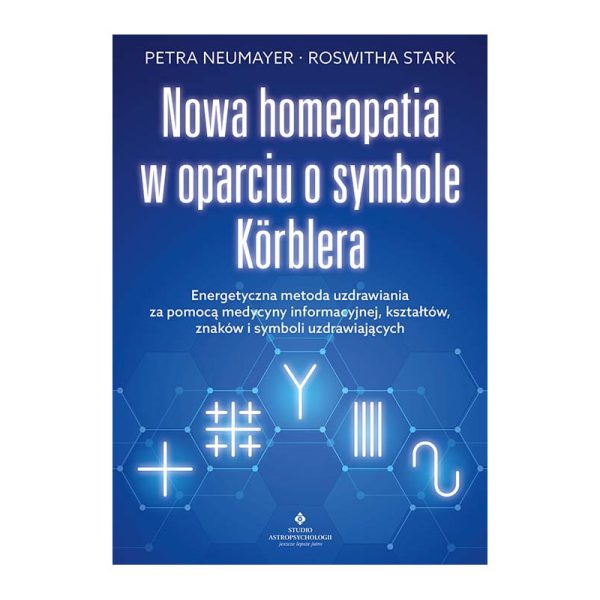 Nowa homeopatia w oparciu o symbole Körblera - Petra Neumayer, Roswitha Stark