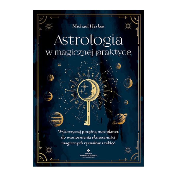 Astrologia w Magicznej Praktyce - Michael Herkes