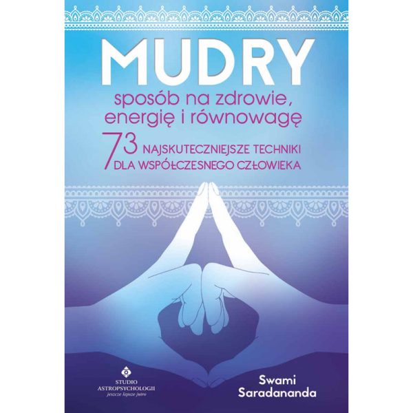 Mudry - Sposób na Zdrowie, Energię i Równowagę - Swami Saradananda