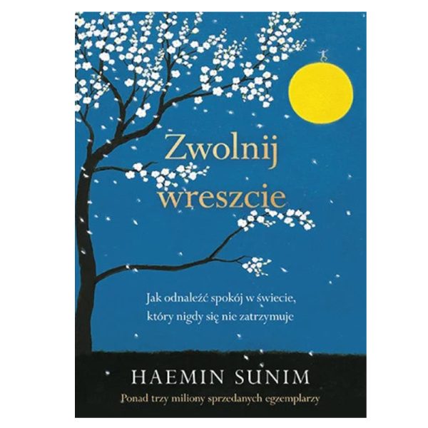 Zwolnij wreszcie - Haemin Sunim