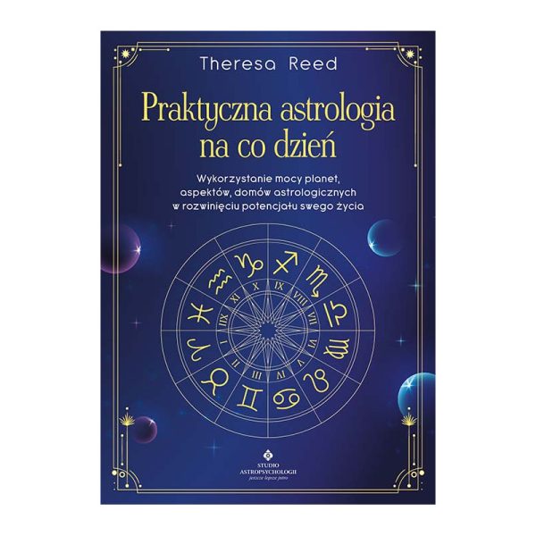 Praktyczna Astrologia Na Co Dzień - Theresa Reed